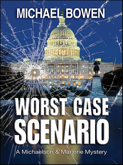 Title details for Worst Case Scenario by Michael Bowen - Available
